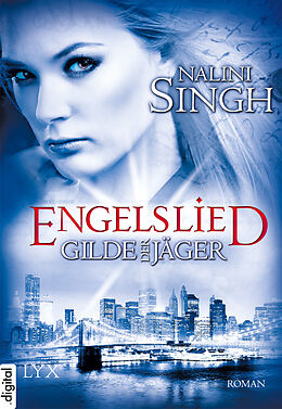 E-Book (epub) Gilde der Jäger - Engelslied von Nalini Singh