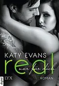 E-Book (epub) Real - Nur für dich von Katy Evans