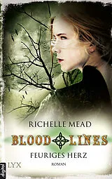 E-Book (epub) Bloodlines - Feuriges Herz von Richelle Mead