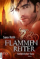 E-Book (epub) Flammenreiter - Gefährlicher Tanz von Sara Roth