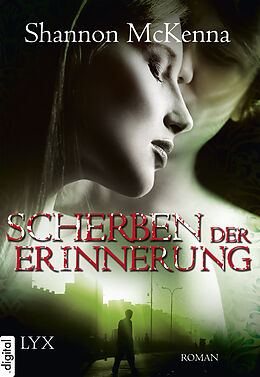 E-Book (epub) Scherben der Erinnerung von Shannon McKenna