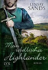 Kartonierter Einband (Kt) Mein rebellischer Highlander von Lynsay Sands