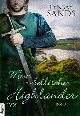 E-Book (epub) Mein rebellischer Highlander von Lynsay Sands
