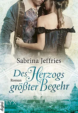 E-Book (epub) Des Herzogs größter Begehr von Sabrina Jeffries