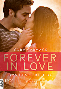 E-Book (epub) Forever in Love - Das Beste bist du von Cora Carmack