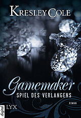 E-Book (epub) Gamemaker - Spiel des Verlangens von Kresley Cole