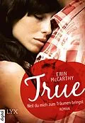E-Book (epub) True - Weil du mich zum Träumen bringst von Erin McCarthy