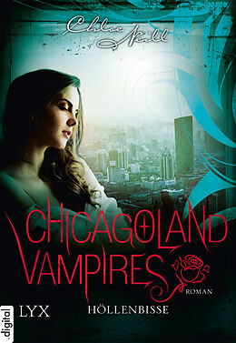 E-Book (epub) Chicagoland Vampires - Höllenbisse von Chloe Neill