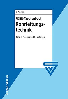 E-Book (pdf) FDBR-Taschenbuch Rohrleitungstechnik von Günter Wossog