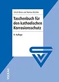 E-Book (pdf) Taschenbuch für den kathodischen Korrosionsschutz von Ulrich Bette, Markus Büchler