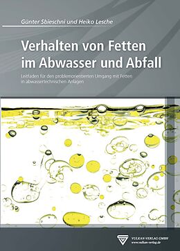 E-Book (pdf) Verhalten von Fetten im Abwasser und Abfall von Günter Sbieschni, Heiko Lesche