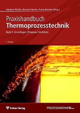 Fester Einband Praxishandbuch Thermoprozesstechnik von Herbert Pfeifer, Bernard Nacke, Franz Beneke