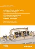 E-Book (pdf) Dictionary of Steam and Gas Turbines and Related Technologies // Wörterbuch der Dampfturbinen- und Gasturbinentechnik und verwandte Technologien von Heinz-Peter Schmitz