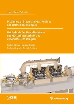 E-Book (pdf) Dictionary of Steam and Gas Turbines and Related Technologies // Wörterbuch der Dampfturbinen- und Gasturbinentechnik und verwandte Technologien von Heinz-Peter Schmitz