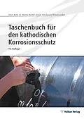 E-Book (pdf) Taschenbuch für den kathodischen Korrosionsschutz von Ulrich Bette, Markus Büchler, Ashokanand Vimalanandan