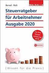 E-Book (epub) Steuerratgeber für Arbeitnehmer - Ausgabe 2020 von Wolfgang Benzel, Dirk Rott