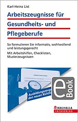 E-Book (pdf) Arbeitszeugnisse für Gesundheits- und Pflegeberufe von Karl-Heinz List