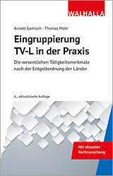 Kartonierter Einband Eingruppierung TV-L in der Praxis von Annett Gamisch, Thomas Mohr