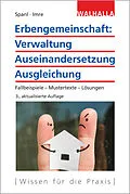 E-Book (pdf) Erbengemeinschaft: Verwaltung - Auseinandersetzung - Ausgleichung von Reinhold Spanl, Andrea Imre