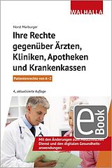 E-Book (pdf) Ihre Rechte gegenüber Ärzten, Kliniken, Apotheken und Krankenkassen von Horst Marburger