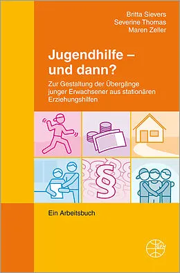 E-Book (pdf) Jugendhilfe - und dann? von Britta Sievers, Severine Thomas, Maren Zeller