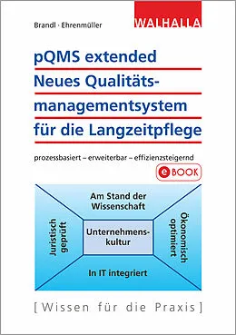E-Book (pdf) pQMS extended: Neues Qualitätsmanagementsystem für die Langzeitpflege von Paul Brandl, Irmtraud Ehrenmüller