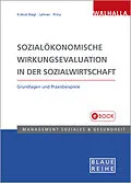 E-Book (pdf) Sozialökonomische Wirkungsevaluation in der Sozialwirtschaft von Renate Kränzl-Nagl, Markus Lehner, Thomas Prinz