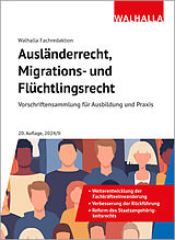Fester Einband Ausländerrecht, Migrations- und Flüchtlingsrecht von Walhalla Fachredaktion