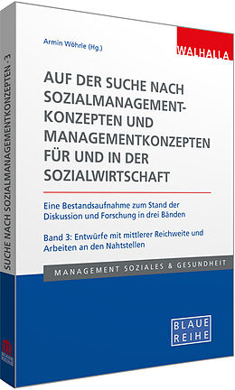 Kartonierter Einband Auf der Suche nach Sozialmanagementkonzepten und Managementkonzepten für und in der Sozialwirtschaft Band 3 von 