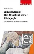 E-Book (pdf) Janusz Korczak: Die Aktualität seiner Pädagogik von Ferdinand Klein