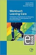 E-Book (pdf) Werkbuch Leaving Care von Ehlke Carolin, Britta Sievers, Severine Thomas
