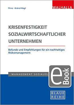 E-Book (pdf) Krisenfestigkeit sozialwirtschaftlicher Unternehmen von Thomas Prinz, Renate Kränzl-Nagl