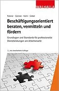 E-Book (epub) Beschäftigungsorientiert beraten, vermitteln und fördern von Rainer Göckler, Matthias Rübner, Karl-Heinz P. Kohn