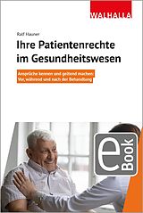 E-Book (epub) Ihre Patientenrechte im Gesundheitswesen von Ralf Hauner