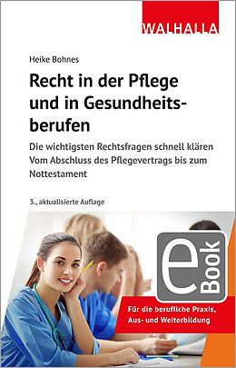 E-Book (epub) Recht in der Pflege und in Gesundheitsberufen von Heike Bohnes