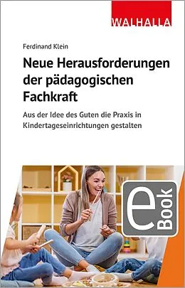 E-Book (epub) Neue Herausforderungen der pädagogischen Fachkraft im Epochenumbruch von Ferdinand Klein