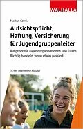 E-Book (epub) Aufsichtspflicht, Haftung, Versicherung für Jugendgruppenleiter von Markus Czenia
