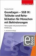 E-Book (pdf) Grundlagen - SGB IX: Rehabilitation und Teilhabe von Menschen mit Behinderungen von Thomas Knoche