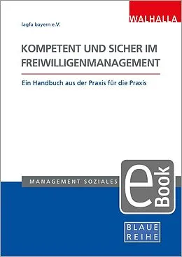 E-Book (pdf) Kompetent und sicher im Freiwilligenmanagement von Lagfa Bayern e. V.