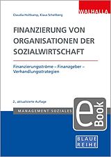 E-Book (pdf) Finanzierung von Organisationen der Sozialwirtschaft von Klaus-Ulrich Schellberg, Claudia Holtkamp
