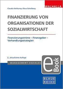 E-Book (pdf) Finanzierung von Organisationen der Sozialwirtschaft von Klaus-Ulrich Schellberg, Claudia Holtkamp