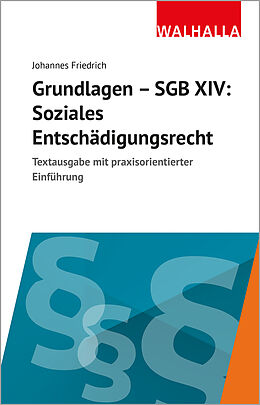 Kartonierter Einband Grundlagen SGB XIV - Soziales Entschädigungsrecht von Johannes Friedrich