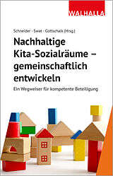 Fester Einband Nachhaltige Kita-Sozialräume - gemeinschaftlich entwickeln von Armin Schneider, Marina Swat, Alexandra Gottschalk