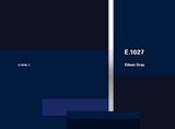 Couverture cartonnée Eileen Gray: E.1027, 1926-1929 de 