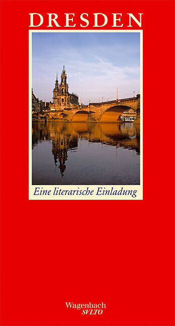 Dresden. Eine literarische Einladung