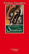 Fester Einband Geschichte einer Stradivari von Frédéric Chaudière