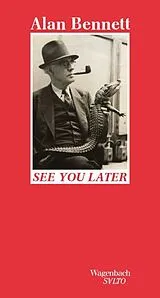 Fester Einband See you later von Alan Bennett