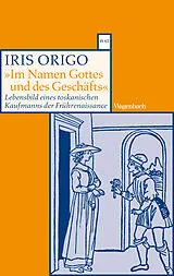 Kartonierter Einband "Im Namen Gottes und des Geschäfts." von Iris Origo