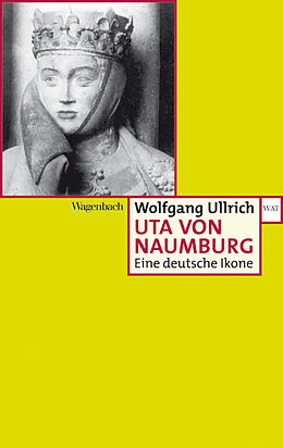 Kartonierter Einband Uta von Naumburg von Wolfgang Ullrich