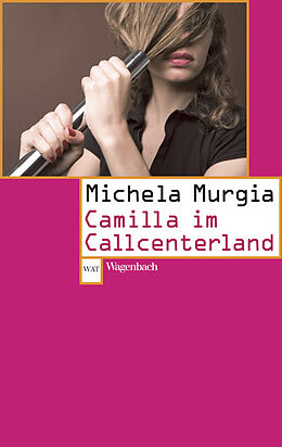 Kartonierter Einband Camilla im Callcenterland von Michela Murgia
